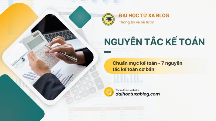 Chuẩn mực kế toán - 7 nguyên tắc kế toán cơ bản
