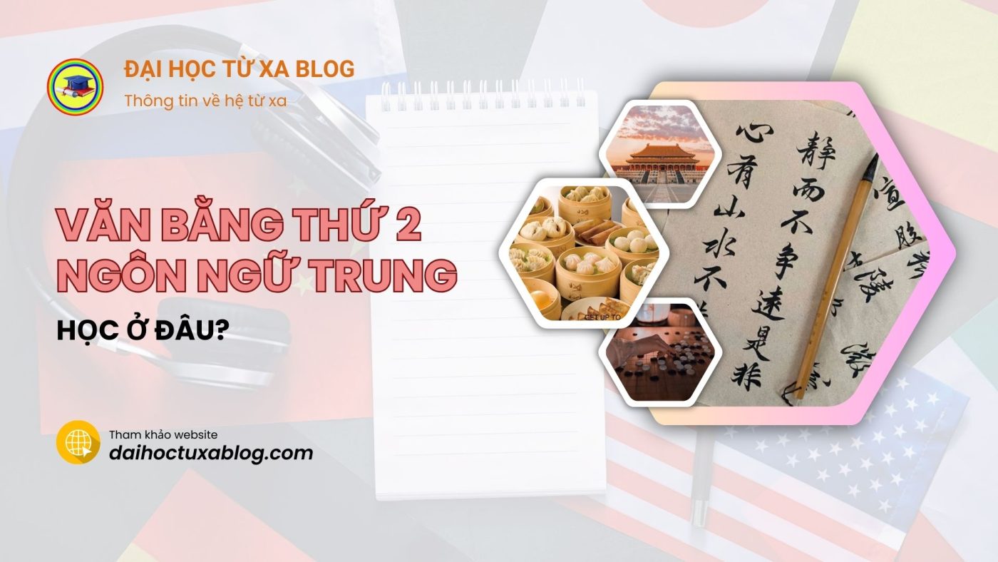 Văn bằng thứ hai ngôn ngữ Trung học ở đâu?