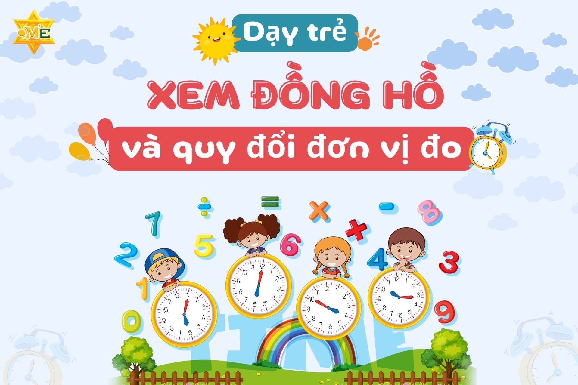 Dạy trẻ xem đồng hồ và quy đổi đơn vị đo